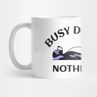 Busy Doing Nothing Mug